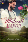 Whitecott Manor, by Emma Jane; Tour w/ Synopsis, Teaser, Review, and, Giveaway!